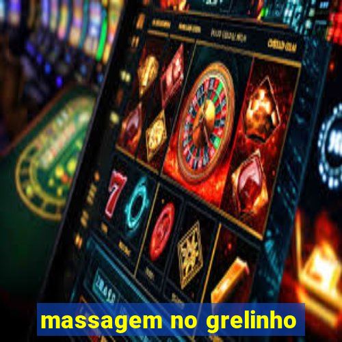 massagem no grelinho